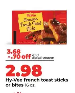 Hy-Vee Hy-Vee french toast sticks or bites offer