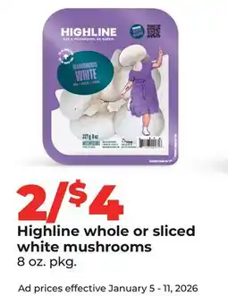 Hy-Vee Highline whole or sliced white mushrooms offer