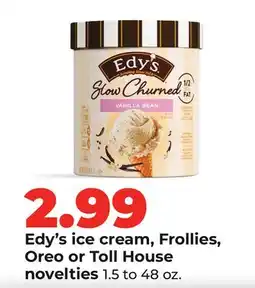 Hy-Vee Edy's ice cream, Frollies, Oreo or Toll House novelties offer