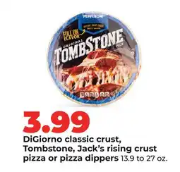 Hy-Vee DiGiorno classic crust, Tombstone, Jack's rising crust pizza or pizza dippers offer