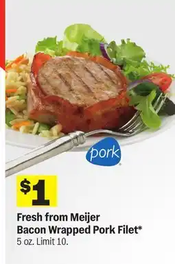 Meijer Fresh from Meijer Bacon Wrapped Pork Filet offer