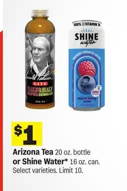 Meijer Arizona Tea 20 oz. bottle or Shine Water* 16 oz. can offer