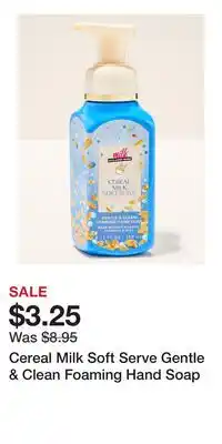 Bath & Body Works Cereal Milk Soft Serve Gentle & Clean Foaming Hand Soap offer