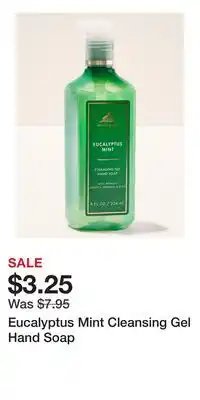Bath & Body Works Eucalyptus Mint Cleansing Gel Hand Soap offer