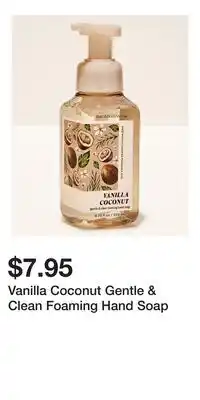 Bath & Body Works Vanilla Coconut Gentle & Clean Foaming Hand Soap offer