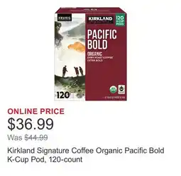 Costco Kirkland Signature Coffee Organic Pacific Bold K-Cup Pod, 120-count offer