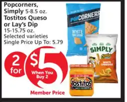 Vons Popcorners, Simply 5-8.5 oz. Tostitos Queso or Lay's Dip 15-15.75 oz offer