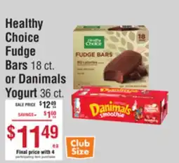 Smart & Final Healthy Choice Fudge Bars 18 ct. or Danimals Yogurt 36 ct offer