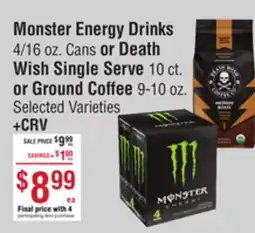 Smart & Final Monster Energy Drinks 4/16 oz. Cans or Death Wish Single Serve 10 ct. or Ground Coffee 9-10 oz offer