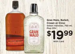 Ralphs Gran Malo, Bulleit, Crown or Ciroc offer