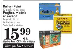 Pavilions Ballast Point 12 pack, 12 oz. cans Pacifico, Modelo or Corona 12 pack, 12 oz. bottles or cans offer