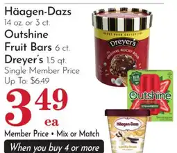 Pavilions Häagen-Dazs 14 oz. or 3 ct. Outshine Fruit Bars 6 ct. Dreyer's 1.5 qt offer
