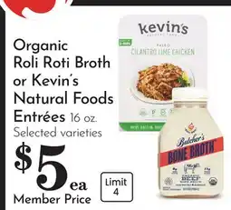 Pavilions Organic Roli Roti Broth or Kevin's Natural Foods Entrées offer