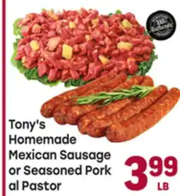 Tony’s Fresh Market Tony's Homemade Mexican Sausage or Seasoned Pork al Pastor offer