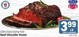Tony’s Fresh Market USDA Choice Family Pack Beef Shoulder Roast offer