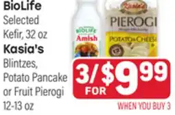 Tony’s Fresh Market BioLife Selected Kefir, 32oz., Kasia's Blintzes, Potato Pancake or Fruit Pierogi 12-13oz offer