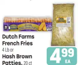 Tony’s Fresh Market Dutch Farms French Fries 4 Lb or Hash Brown, 20 ct offer