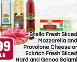 Tony’s Fresh Market Stella Fresh Sliced Mozzarella and Provolone Cheese or Eckrich Fresh Sliced Hard and Genoa Salami offer