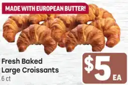 Tony’s Fresh Market Fresh Baked Large Croissants offer