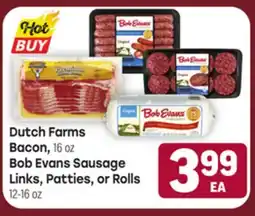 Tony’s Fresh Market Dutch Farms Bacon, 16oz Bob Evans Sausage Links, Patties, or Rolls 12-16oz offer