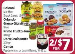Tony’s Fresh Market Balconi, Orlando Greco Giardiniera 16 oz Prima Frutta Jam 340 gr Dora Croissants 300 gr Cento offer
