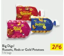 Fresh Thyme Big Digs! Russets, Reds or Gold Potatoes offer
