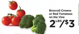 Food 4 Less Broccoli Crowns or Red Tomatoes on the Vine offer