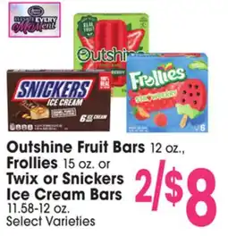 Jewel-Osco Outshine Fruit Bars 12 oz., Frollies 15 oz. or Twix or Snickers Ice Cream Bars 11.58-12 oz offer