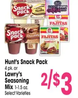 Jewel-Osco Hunt's Snack Pack 4 pk. or Lawry's Seasoning Mix 1-1.5 oz offer