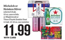 Mariano's Michelob or Heinken Silver offer