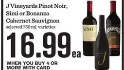 Mariano's J Vineyards Pinot Noir, Simi or Bonanza Cabernet Sauvignon offer