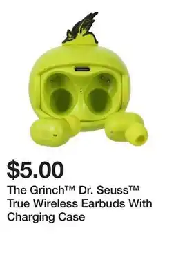 Five Below The Grinch Dr. Seuss True Wireless Earbuds With Charging Case offer