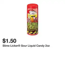 Five Below Slime Licker Sour Liquid Candy 2oz offer