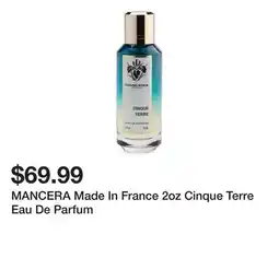 Marshalls MANCERA Made In France 2oz Cinque Terre Eau De Parfum offer