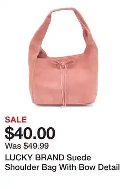 Marshalls LUCKY BRAND Suede Shoulder Bag With Bow Detail offer