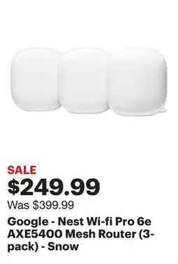 Best Buy Google - Nest Wi-fi Pro 6e AXE5400 Mesh Router (3-pack) - Snow offer