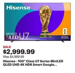 Best Buy Hisense - 100 Class U7 Series MiniLED QLED UHD 4K HDR Smart Google TV (2025) offer