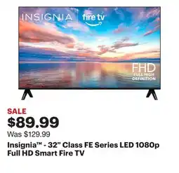 Best Buy Insignia - 32 Class FE Series LED 1080p Full HD Smart Fire TV offer
