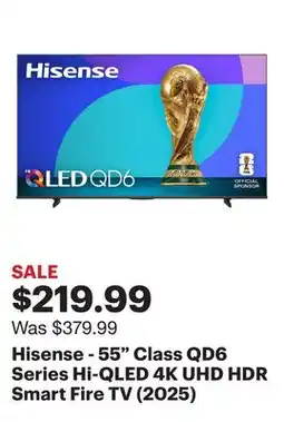 Best Buy Hisense - 55 Class QD6 Series Hi-QLED 4K UHD HDR Smart Fire TV (2025) offer