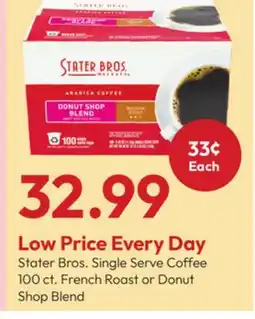 Stater Bros Stater Bros. Single Serve Coffee 100 ct. French Roast or Donut Shop Blend offer