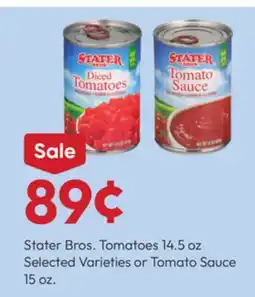 Stater Bros Stater Bros. Tomatoes 14.5 oz Selected Varieties or Tomato Sauce 15 oz offer