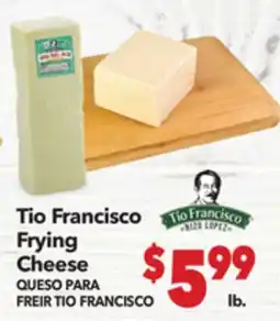Vallarta Supermarkets Tio Francisco Frying Cheese / QUESO PARA FREIR TIO FRANCISCO offer