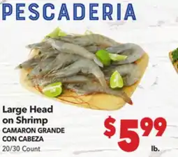 Vallarta Supermarkets Large Head on Shrimp / CAMARON GRANDE CON CABEZA offer
