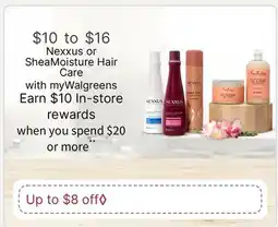 Walgreens Nexxus or SheaMoisture Hair Care offer