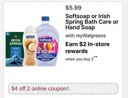 Walgreens Softsoap or Irish Spring Bath Care or Hand Soap offer