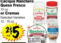 Superior Grocers Cacique Ranchero Queso Fresco 10 oz. or Cremas 12 - 15 oz offer