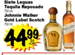 Superior Grocers Siete Leguas Tequila Reposado 700 ml., Johnnie Walker Gold Label Scotch 750 ml offer