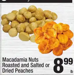 Super King Markets Macadamia Nuts Roasted and Salted or Dried Peaches offer