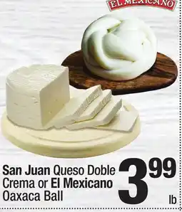 Super King Markets San Juan Queso Doble Crema or El Mexicano Oaxaca Ball offer