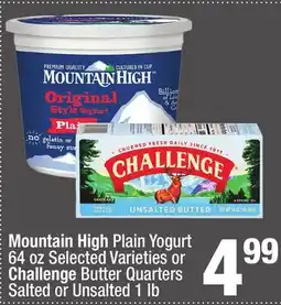 Super King Markets Mountain High Plain Yogurt 64 oz or Challenge Butter Quarters Salted or Unsalted 1 lb offer